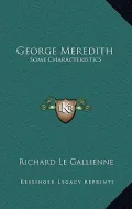 George Meredith: Some Characteristics