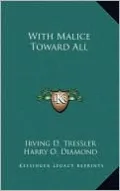 With Malice Toward All