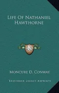 Life of Nathaniel Hawthorne
