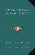 A Pueblo Indian Journal 1920-1921