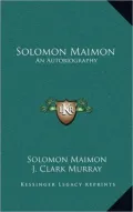 Solomon Maimon: An Autobiography