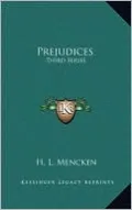 Prejudices: Third Series