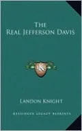 The Real Jefferson Davis