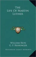 The Life of Martin Luther