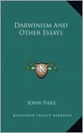 Darwinism And Other Essays