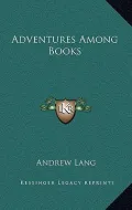 Adventures Among Books