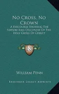 No Cross, No Crown