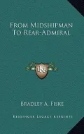 From Midshipman to Rear-Admiral