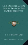 Old English Social Life as Told by the Parish Registers