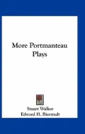More Portmanteau Plays