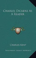 Charles Dickens as a Reader