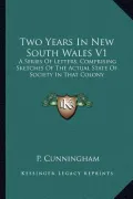 Two Years in New South Wales V1