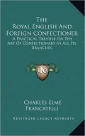The Royal English And Foreign Confectioner