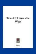 Tales of Dunstable Weir