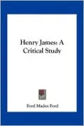 Henry James: A Critical Study