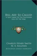 Bill Arp, So Called: A Side Show of the Southern Side of the War