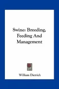 Swine: Breeding, Feeding and Management