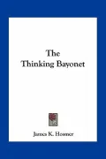 The Thinking Bayonet