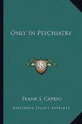 Only in Psychiatry