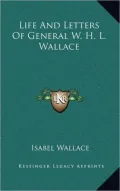 Life and Letters of General W. H. L. Wallace
