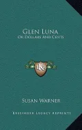 Glen Luna: Or Dollars and Cents