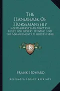 The Handbook of Horsemanship the Handbook of Horsemanship