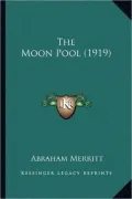 The Moon Pool (1919) the Moon Pool (1919)