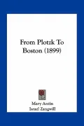 From Plotzk to Boston (1899)