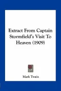 Extract from Captain Stormfield's Visit to Heaven (1909)