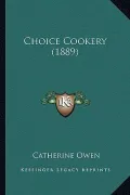Choice Cookery (1889)