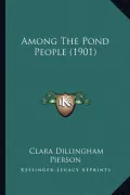 Among the Pond People (1901) Among the Pond People (1901)