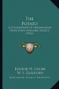 The Potato: A Compilation of Information from Every Available Source (1912)