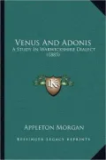Venus and Adonis: A Study in Warwickshire Dialect (1885)