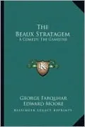 The Beaux Stratagem