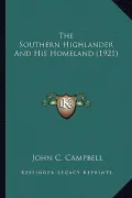 The Southern Highlander and His Homeland (1921)