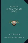 Florida Enchantments (1915) Florida Enchantments (1915)
