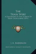 The Train Wire