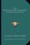 The Hamptonshire Experiment in Education (1914)
