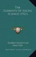 The Elements of Social Science (1921)