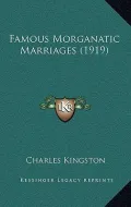 Famous Morganatic Marriages (1919)