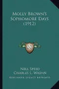 Molly Brown's Sophomore Days (1912)