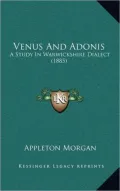 Venus And Adonis: A Study In Warwickshire Dialect (1885)
