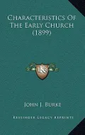 Characteristics of the Early Church (1899)