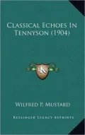 Classical Echoes in Tennyson (1904)