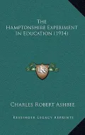 The Hamptonshire Experiment in Education (1914)