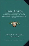 Hindu Realism: Being an Introduction to the Metaphysics of the Nyaya-Vaisheshika System of Philosophy (1912)