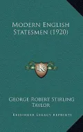 Modern English Statesmen (1920)