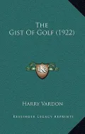 The Gist of Golf (1922)