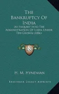 The Bankruptcy of India