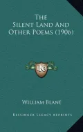 The Silent Land and Other Poems (1906)